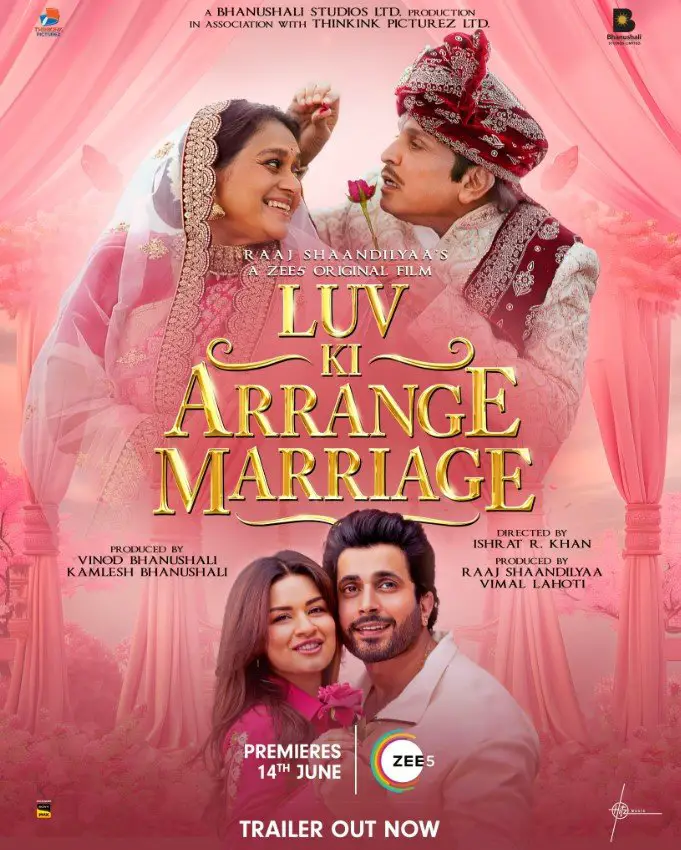 Luv Ki Arrange Marriage (Zee5) Story, Review, Release Date, Trailer, Songs, Cast