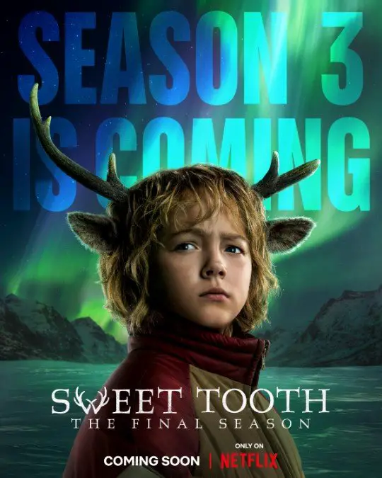 Sweet Tooth Season 3 (Netflix) Story, Review, Release Date, Trailer, Songs, Cast 2024