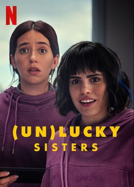 Unlucky Sisters (Netflix) Story, Review, Trailer, Release Date, Songs, Cast