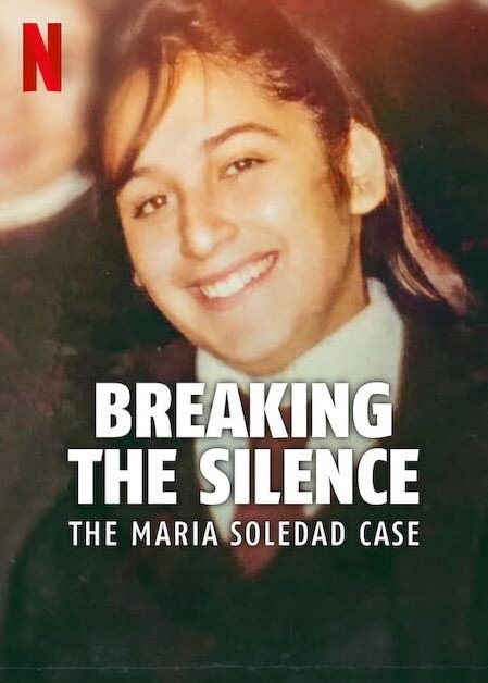 Breaking the Silence: The Maria Soledad Case (Netflix) Story, Review, Trailer, Release Date, Songs, Cast