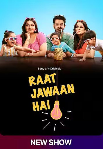 Raat Jawaan Hai (Sonyliv) Story, Review, Trailer, Release Date, Songs, Cast