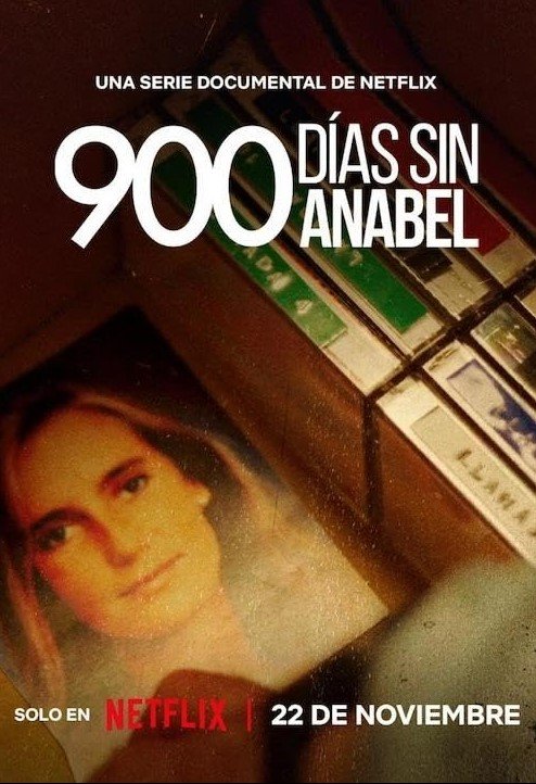 900 Days Without Anabel (Netflix) Story, Review, Trailer, Release Date, Songs, Cast