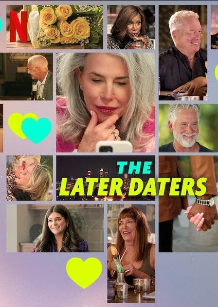 The Later Daters (Netflix) Story, Review, Trailer, Release Date, Songs, Cast