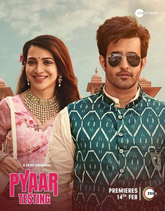 Pyaar Testing (Zee5) Story, Review, Trailer, Release Date, Songs, Cast