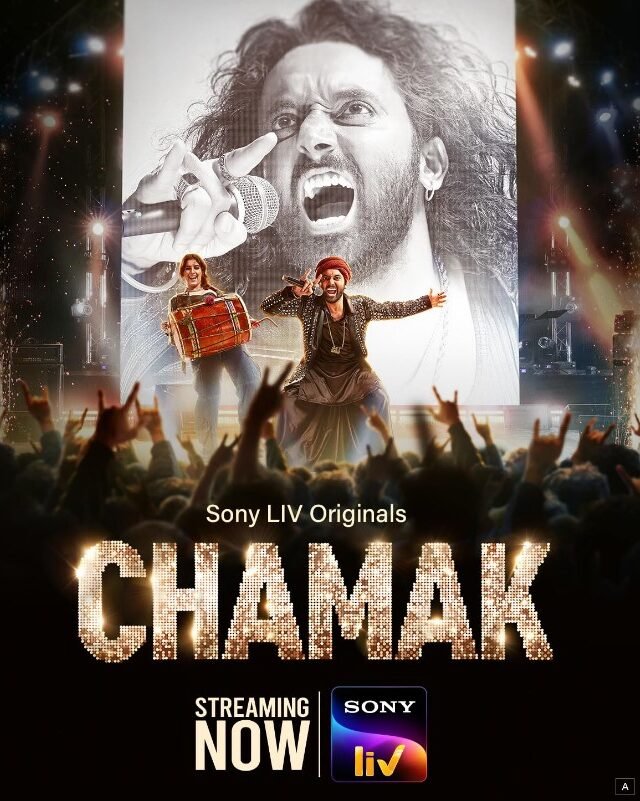 Chamak – The Conclusion (SonyLiv) Story, Review, Trailer, Release Date, Songs, Cast
