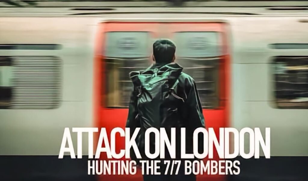 Attack on London - Hunting The 7/7 Bombers (Netflix) Story, Review, Trailer, Release Date, Songs, Cast